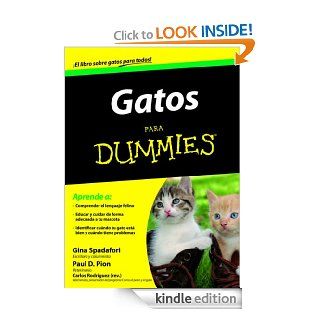 Gatos para Dummies (Spanish Edition) eBook Gina Spadafori, Paul D. Pion Pion Paul D., S. A. Parramn Ediciones Kindle Store