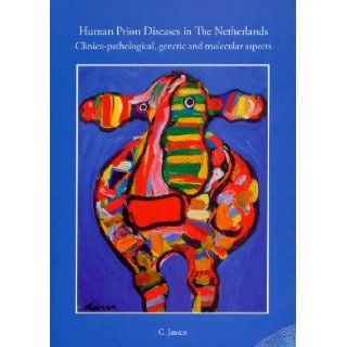 Human Prion Diseases in the Netherlands C. Jansen 9789039355282 Books