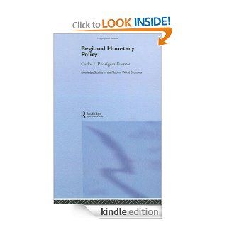 Regional Monetary Policy (Routledge Studies in the Modern World Economy) eBook Carlos Javier Rodriguez Fuentes Kindle Store