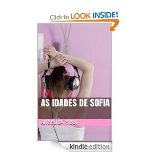 As idades de Sofia (Portuguese Edition) eBook Anglica Rizzi Kindle Store