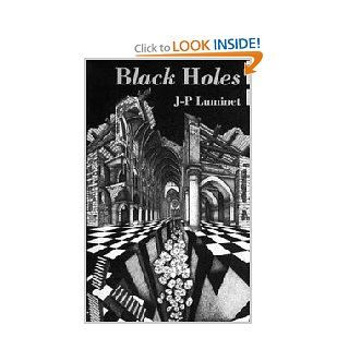 Black Holes Jean Pierre Luminet 9780521400299 Books