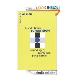 Supervision Grundlagen, Techniken, Perspektiven (Beck'sche Reihe) (German Edition) eBook Nando Belardi Kindle Store