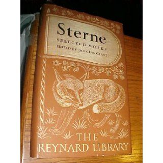 Sterne Selected Works (THE REYNARD LIBRARY) [Hardcover] by Editor DOUGLAS GRANT Books