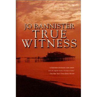 True Witness Jo Bannister 9780312308179 Books