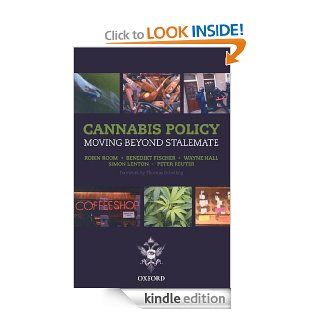 Cannabis Policy Moving Beyond Stalemate eBook Robin Room, Benedikt Fischer, Wayne Hall, Simon Lenton, Peter Reuter Kindle Store