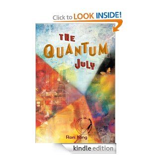 The Quantum July   Kindle edition by Ron King. Science Fiction, Fantasy & Scary Stories Kindle eBooks @ .