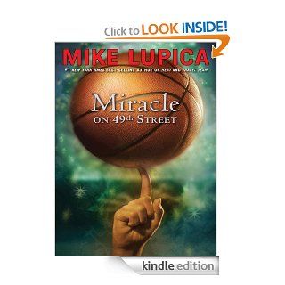 Miracle on 49th Street   Kindle edition by Mike Lupica. Children Kindle eBooks @ .