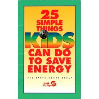 25 Simple Things Kids Can Do to Save Energy Sven Newman, Michele Montez Books