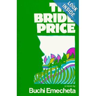The Bride Price A Novel Buchi Emecheta 9780807609514 Books