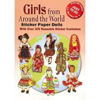 Girls from Around the World Sticker Paper Dolls With Over 300 Reusable Sticker Costumes Dover 9780486428956 Books