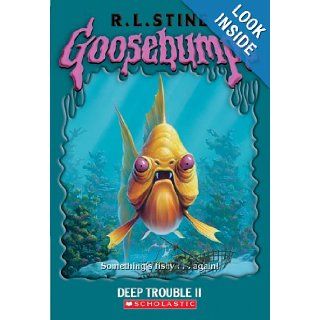 Deep Trouble II (Goosebumps #58) R L Stine, R.L. Stine 9780439837804 Books