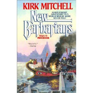 New Barbarians Kirk Mitchell 9780441571017 Books