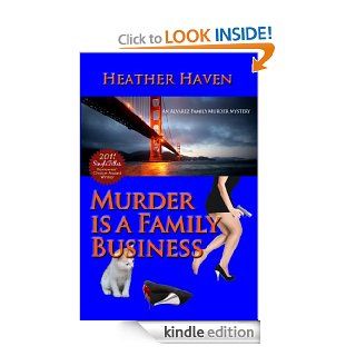 Murder is a Family Business (The Alvarez Family Murder Mysteries Book 1) eBook Heather Haven, Baird Nuckolls, Heather Haven and Jeff Monaghan Kindle Store