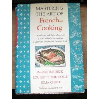 Mastering the Art of French Cooking (10th printing) Simone Beck, Louisette Bertholle, Julia Child Books