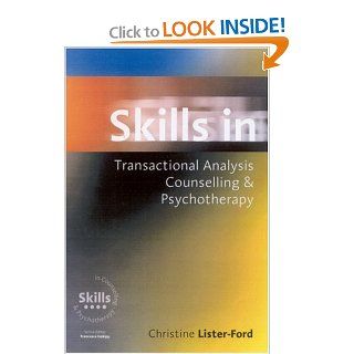 Skills in Transactional Analysis Counselling & Psychotherapy (Skills in Counselling & Psychotherapy Series) 9780761956969 Social Science Books @
