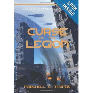 Curse of the Legion Book 6 of the Soldier of the Legion Series Marshall S. Thomas 9780982514559 Books