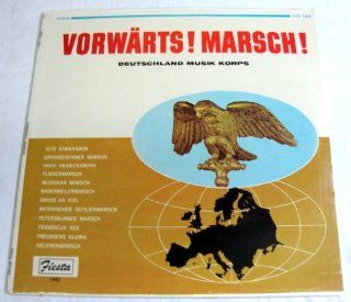Deutschland Musik Korps   Vorwaerts  Marsch  Music