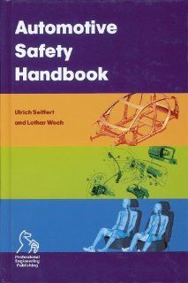 Automotive Safety Handbook Ulrich Seiffert, Lothar Wech 9781860583469 Books