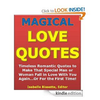 Quotes of Love Magical Love Quotes   Timeless Romantic Quotes to Make That Special Man or Woman Fall in Love With You AgainOr For the First Time (Valentines Day Romance) eBook Isabelle Bissette, Valentines Day Institute Kindle Store