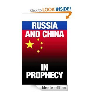 Russia and China in Prophecy eBook Stephen Flurry, Ron Fraser, Andrew Locher, Philadelphia Church of God Kindle Store