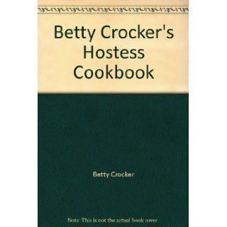 Betty Crocker's Hostess Cookbook Betty Crocker Books