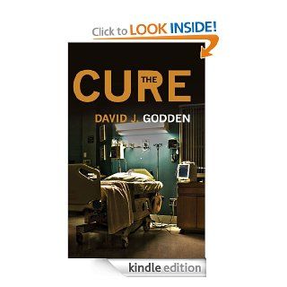 The Cure eBook David J Godden Kindle Store