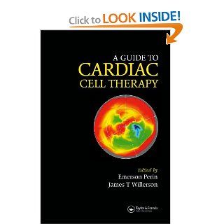 An Essential Guide to Cardiac Cell Therapy Emerson Perin, James T. Willerson 9781841844718 Books