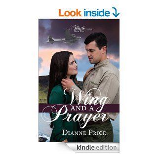 Wing and a Prayer (The Thistle Series Book 2)   Kindle edition by Dianne Price. Religion & Spirituality Kindle eBooks @ .