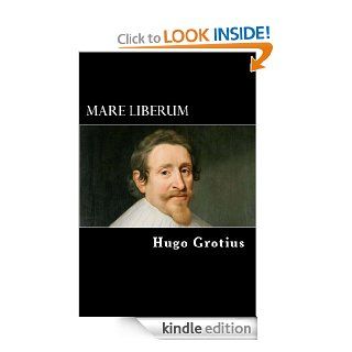 Mare Liberum eBook Hugo Grotius, Alex Struik Kindle Store