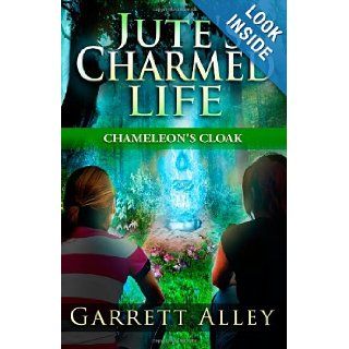 Jute's Charmed Life Chameleon's Cloak, Vol. 1 Garrett Alley 9781492358695 Books