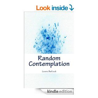 Random Contemplation eBook Laura Bullock Kindle Store