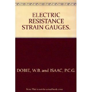 Electric resistance strain gauges,  W. B Dobie Books