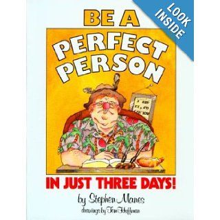 Be a Perfect Person in Just Three Days Stephen Manes, Thomas Huffman Books