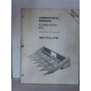 New Holland Corn Head 974 serial number 483839 & above operators manual and dealer copy by New Holland New Holland Books