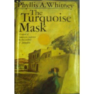 THE TURQUOISE MASK Phyllis A. Whitney Books