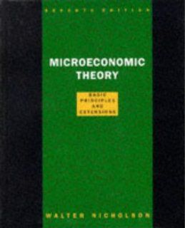 Microeconomic Theory Basic Principles and Extensions (The Dryden Press series in economics) (9780030244742) Walter Nicholson Books