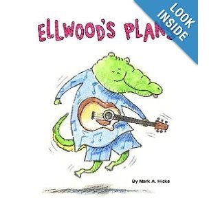 Ellwood's Plans Mark A. Hicks 9781448603459 Books