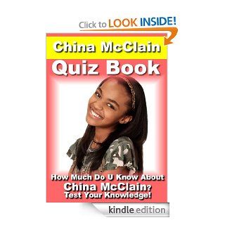 China McClain Quiz Book   50 Fun & Fact Filled Questions About Ms Disney Channel Herself China McClain eBook Nancy Smith Kindle Store