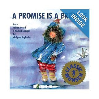 A Promise is a Promise (Classic Munsch) (9781550370089) Robert Munsch, Michael Kusugak, Vladyana Krykorka Books
