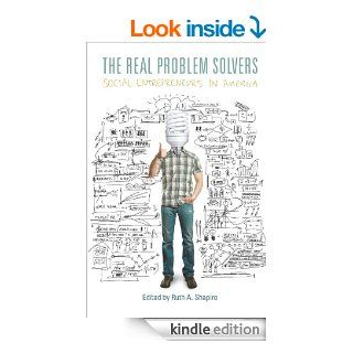 The Real Problem Solvers Social Entrepreneurs in America (Stanford Business Books)   Kindle edition by Ruth Shapiro. Business & Money Kindle eBooks @ .