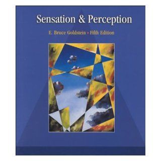 Sensation and Perception E. Bruce Goldstein 9780534776909 Books