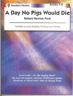A Day No Pigs Would Die   Student Packet by Novel Units, Inc. Novel Units, Inc. 9781561373949 Books