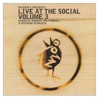 Heavenly Presents Live at the Social V.3  Andrew Weatherall/Richard Fearless Music