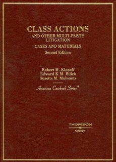 Class Actions and Other Multi party Litigation Cases And Materials (American Casebook) Robert H. Klonoff, Edward K. M. Bilich, Suzette M. Malveaux 9780314159489 Books