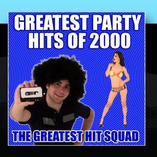 Greatest Party Hits of 2000 Music