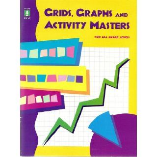 Grids, Graphs and Activity Masters for All Grade Levels (Photocopiable Blackline Masters) 9781564512024 Books