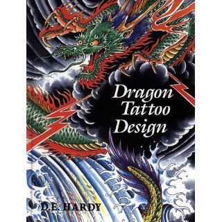 Dragon Tattoo Design Don Ed Hardy 9780945367314 Books