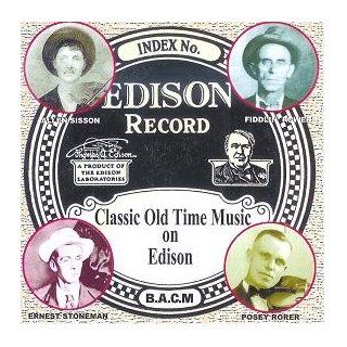 Edison Label Classic Old Time Music Music