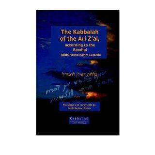 The Kabbalah of the Ari Z'al, According to the Ramhal (Hardback)   Common By (author) Raphael Afilalo 0884981761583 Books