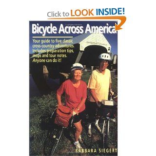 Bicycle Across America Barbara Siegert 9780963707727 Books